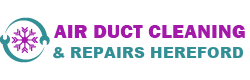 Air Duct Cleaning & Repairs Hereford